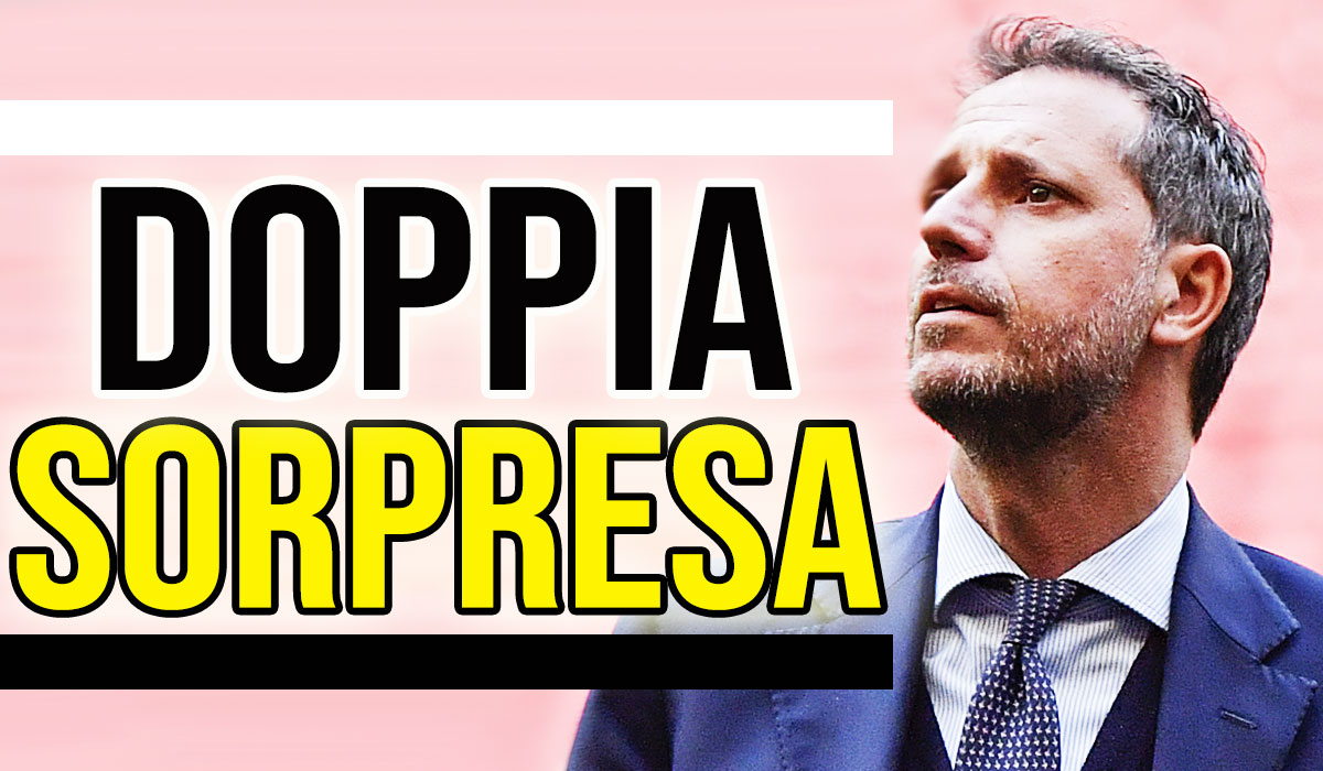 Calciomercato Juventus, ultim'ora: doppia sorpresa.