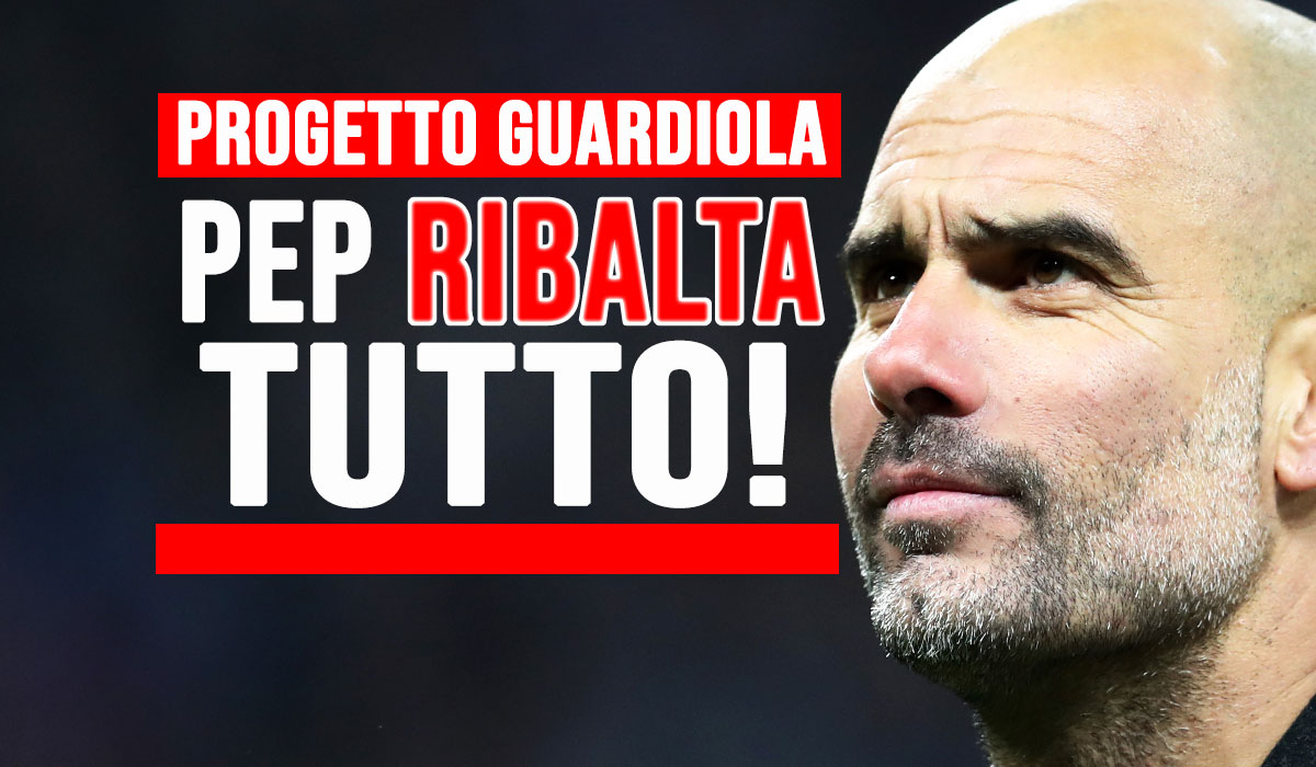 Calciomercato Juventus, progetto Guardiola: tutte le richieste.