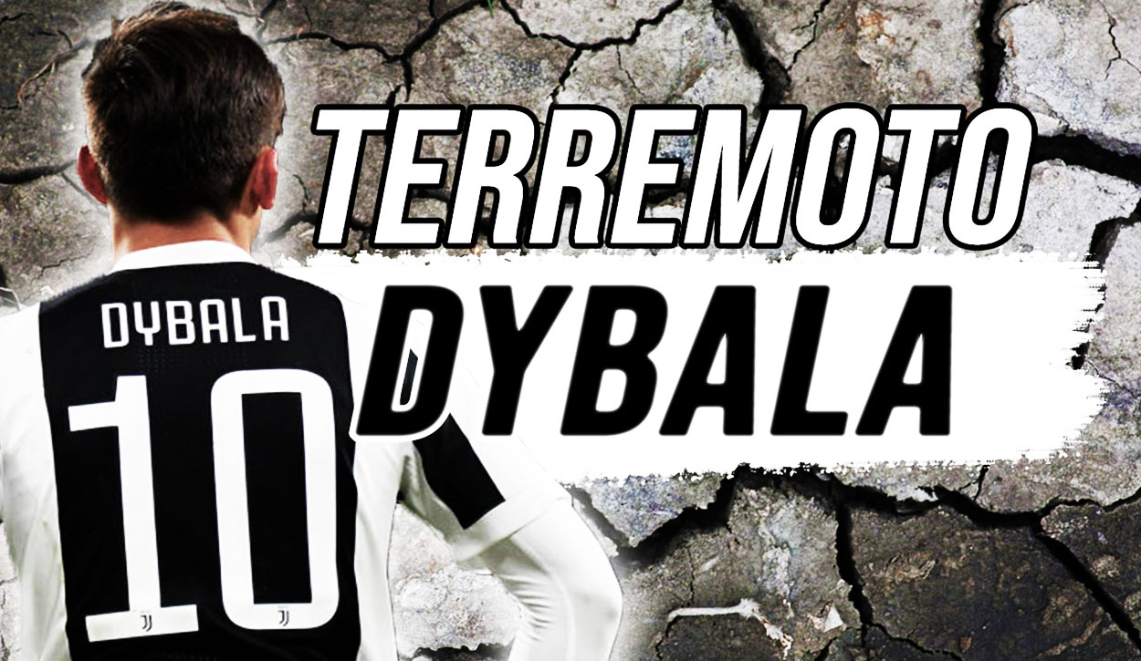 Mercato Juve - Terremoto Dybala.