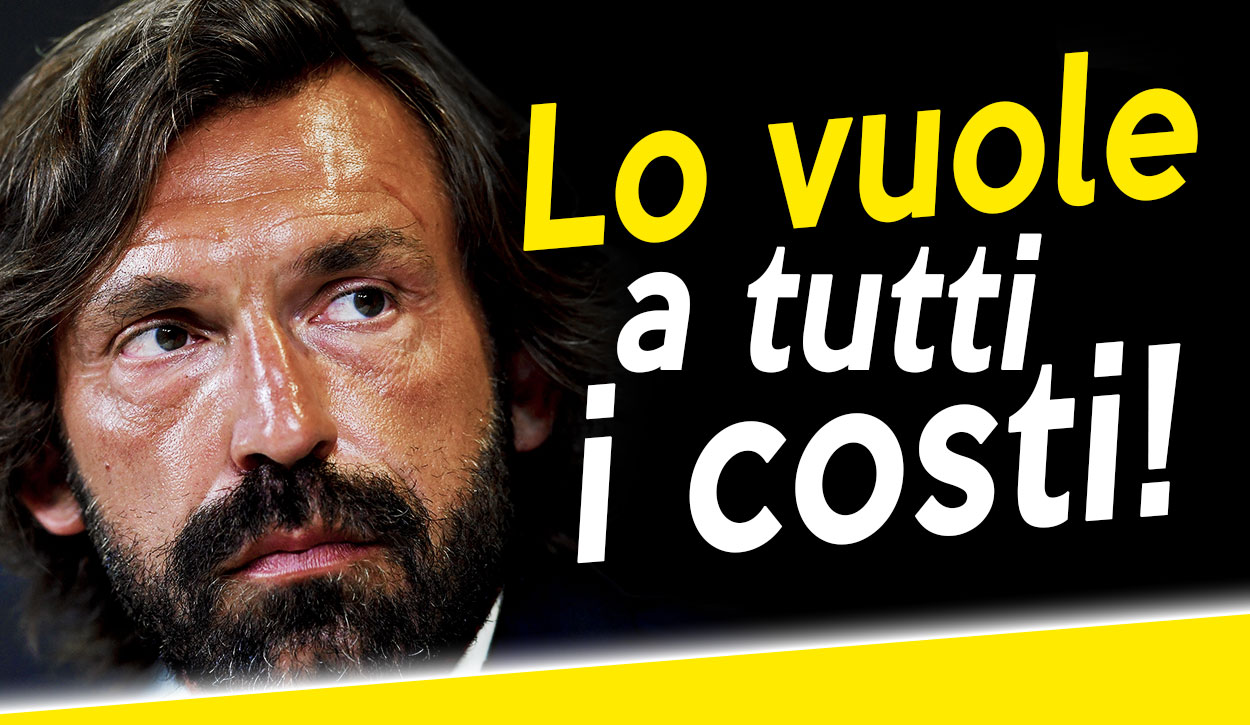 Calciomercato Juventus - Pirlo ha scelto: ecco chi vuole.