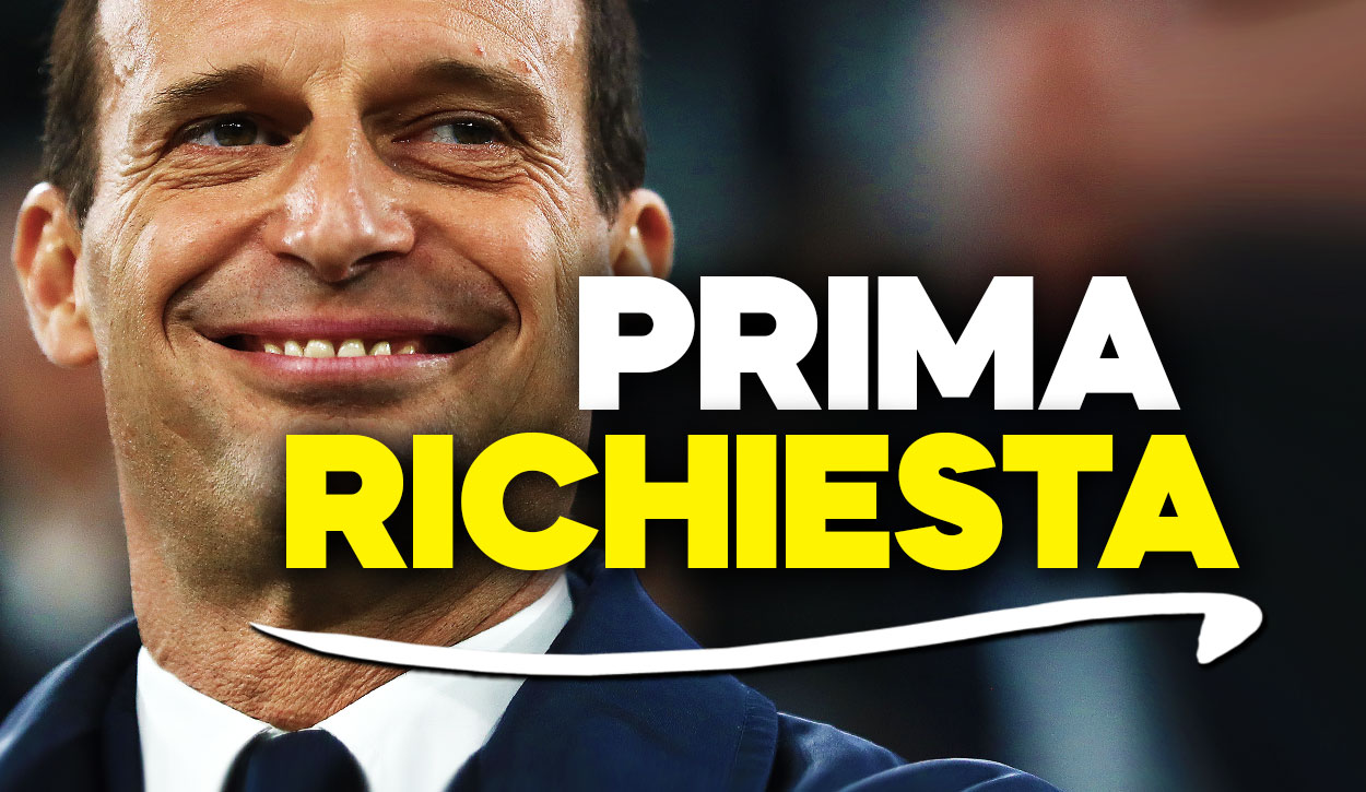 Calciomercato Juventus, ecco la prima richiesta di Allegri.