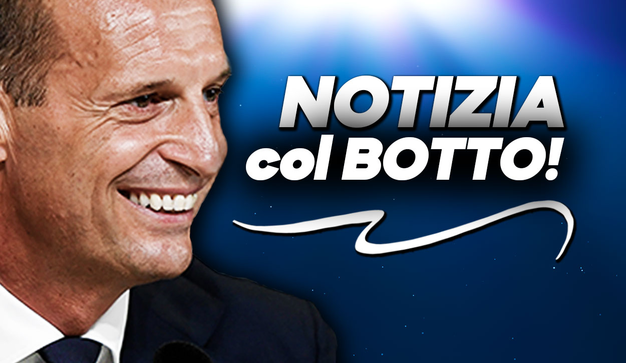 Calciomercato Juventus, notizia col botto.