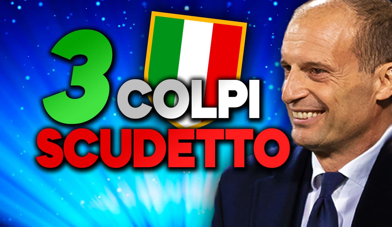 Mercato Juve - Tre colpi scudetto per Allegri.