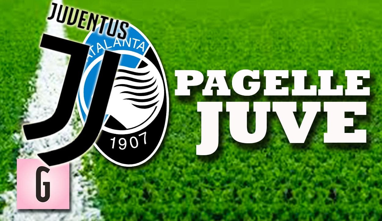 Pagelle Gazzetta Juve Atalanta