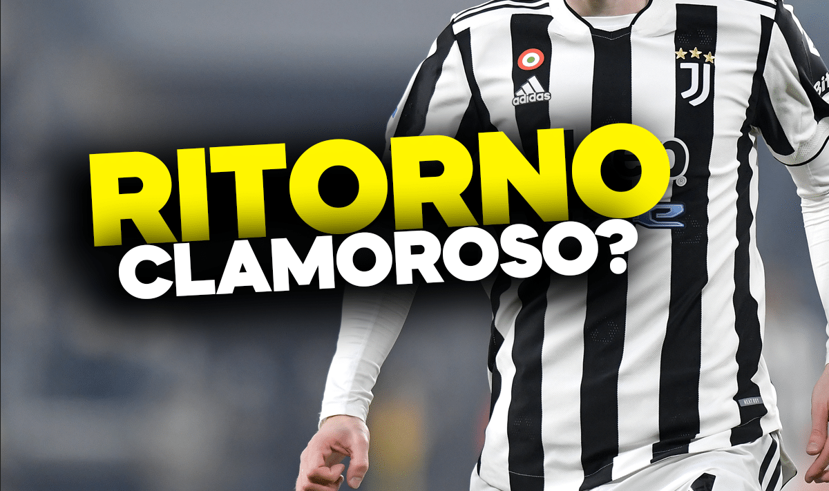 Clamoroso ritorno alla Juventus?