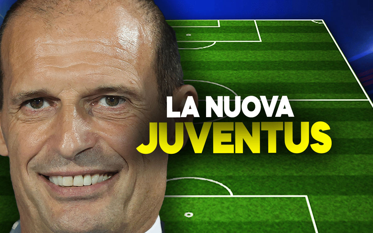 La nuova Juventus di Allegri